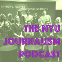 The NYU Journalism Podcast