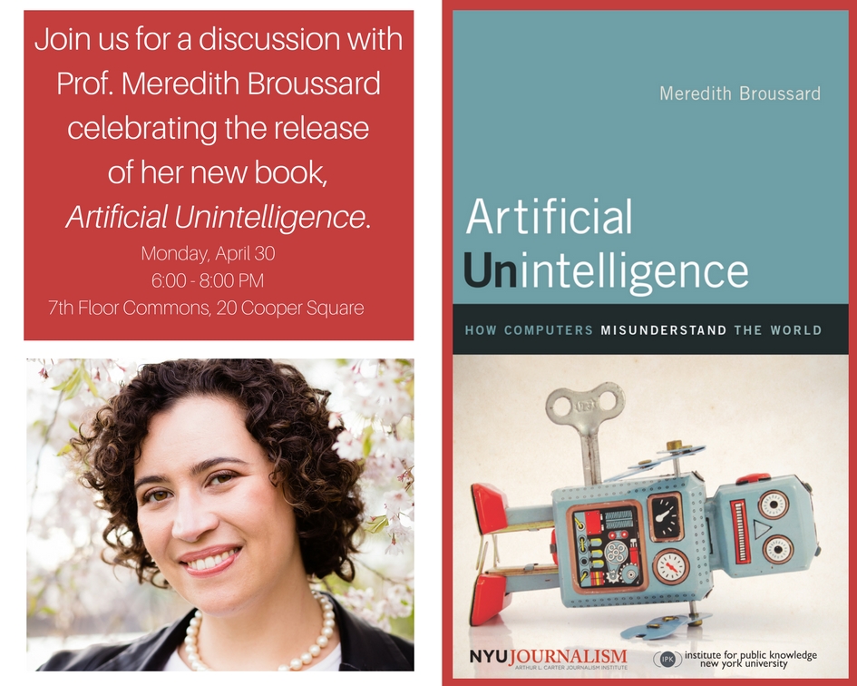 Book Launch: Artificial Unintelligence by Meredith Broussard - Event Poster 2018