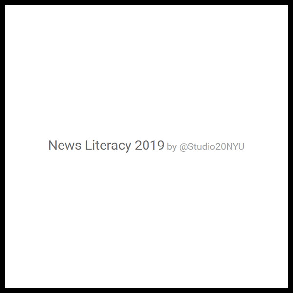 News Literacy 2019 @Studio20NYU