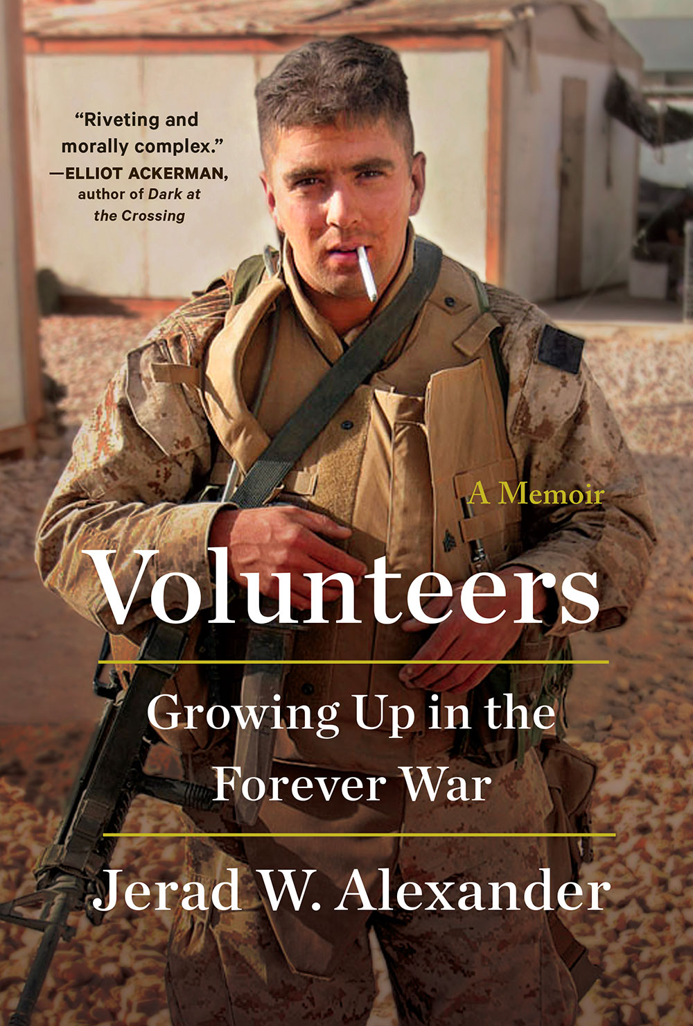 Volunteers: Growing Up in the Forever War