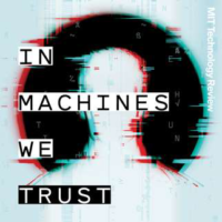 Podcast: In Machines We Trust
