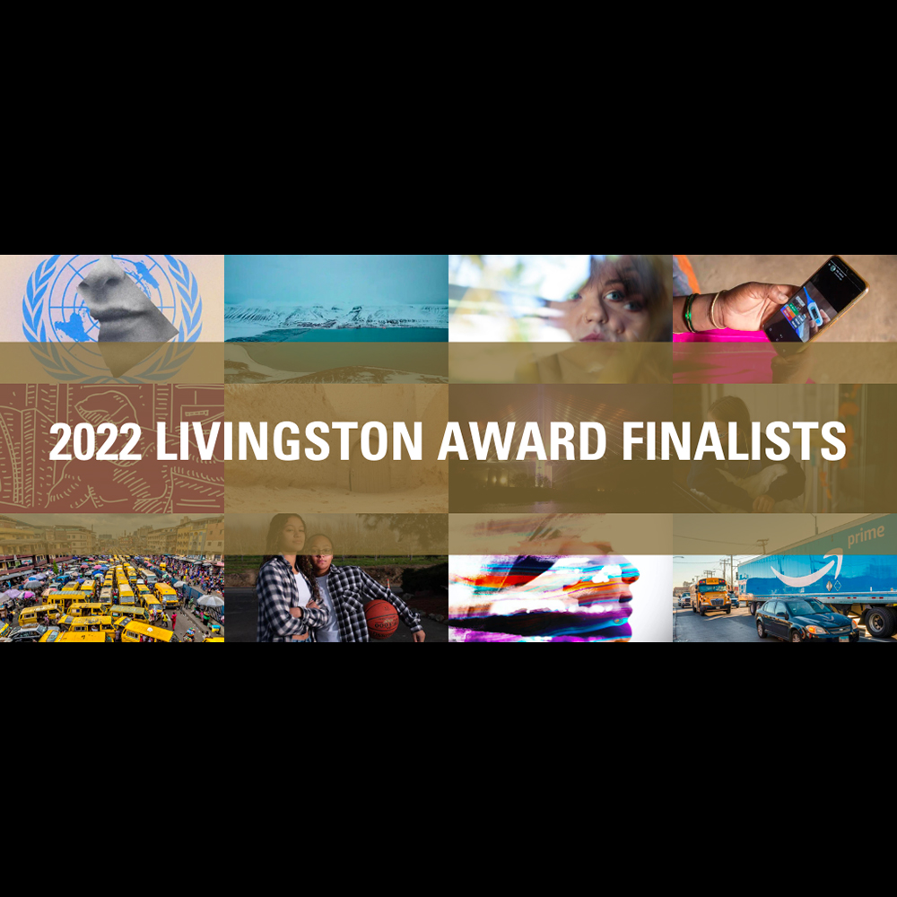 2022 Livingston Award Finalists