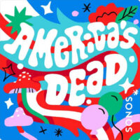 Podcast - America's Dead