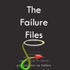 The Failure Files: Perspectives on Failure