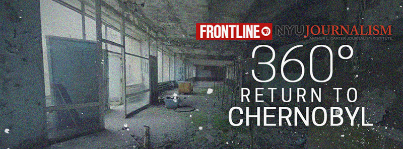 Frontline and NYU Present Chernobyl VR Doc