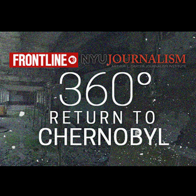 Frontline and NYU Present Chernobyl VR Doc