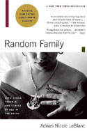 Random Family: Love, Drugs, Trouble, and Coming of Age in the Bronx, 2003